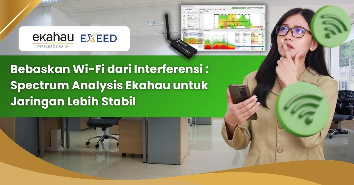 Bebaskan Wi-Fi dari Interferensi: Spectrum Analysis Ekahau untuk Jaringan Lebih Stabil